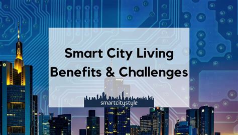 disadvantages of smart city|Discover the Benefits and Challenges of Smart City Living.